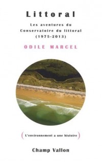 Littoral : Les aventures du Conservatoire du littoral (1975-2013)