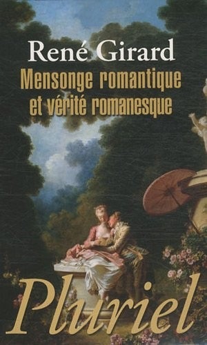 Mensonge romantique et vérité romanesque