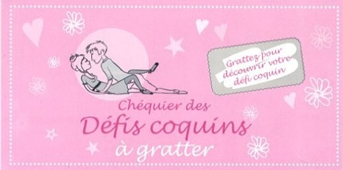 Chéquier des défis coquins à gratter : Grattez pour découvrir votre défi coquin