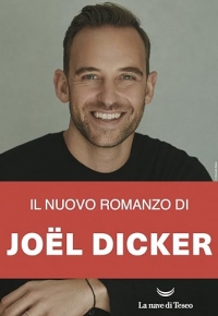 Il nuovo romanzo di Joël Dicker