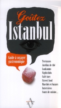 Goûtez Istanbul : Guide à voyager gastronomique