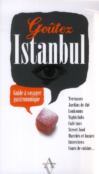Goûtez Istanbul : Guide à voyager gastronomique