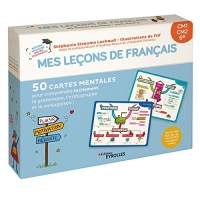 Mes leçons de français CM1, CM2, 6e: 50 cartes mentales pour comprendre facilement la grammaire, l'orthographe et la conjugaison !