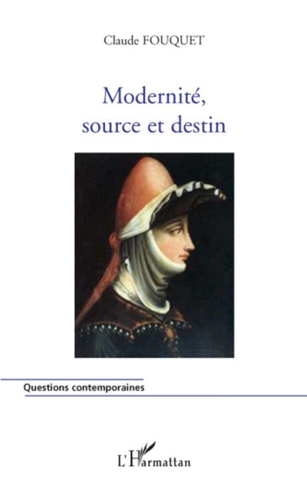 Modernité, source et destin