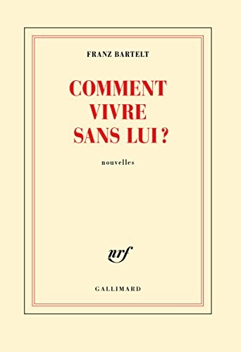 Comment vivre sans lui ?