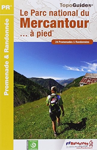 Le Parc national du Mercantour à pied : 24 promenades & randonnées