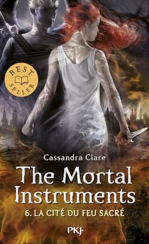The Mortal Instruments - tome 06 : La cité du feu sacré