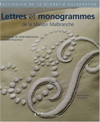 Lettres et monogrammes de la Maison Malbranche : Edition français-anglais-italien