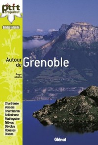 Autour de Grenoble: 52 nouveaux itinéraires