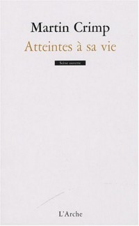 Atteintes à sa vie
