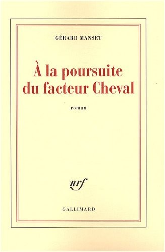 À la poursuite du facteur Cheval