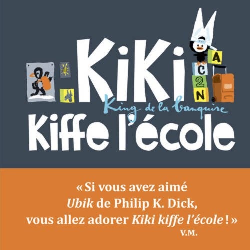 Kiki kiffe l'école. King de la banquise