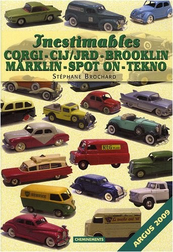 Argus 2009 : Inestimables CORGI-CIJ/JRD-BROOKLIN-MÄRKLIN-SPOTON-TEKNO