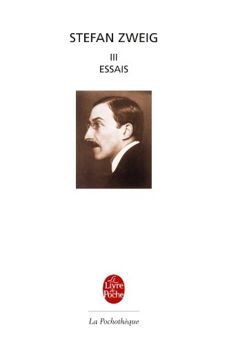 Stefan Zweig, tome 3 : Essais