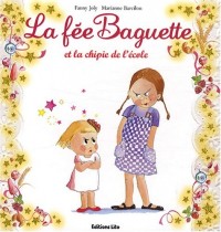 La fée Baguette et la chipie de l'école - De 3 à 7 ans