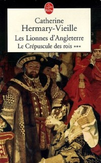 Le Crépuscule des rois, Tome 3 : Les Lionnes d'Angleterre