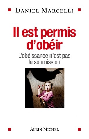 Il est permis d'obéir : L'obéissance n'est pas la soumission