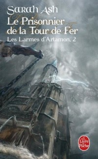 Les Larmes d'Artamon, Tome 2 : Le Prisonnier de la Tour de Fer