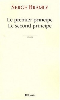 Le premier principe Le second principe-Prix Interallié 2008-