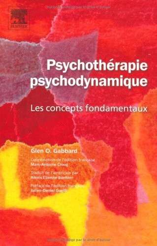 Psychothérapie psychodynamique : Les concepts fondamentaux (Ancien Prix éditeur : 49,90 euros)