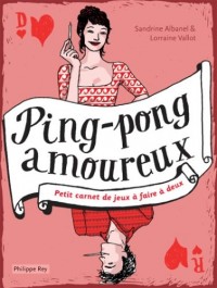 Ping-pong amoureux - Petit carnet de jeux à faire à deux