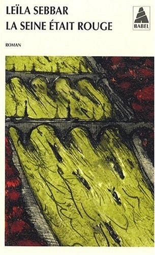 La seine était rouge : Paris, octobre 1961