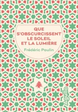Que s'obscurcissent le soleil et la lumière