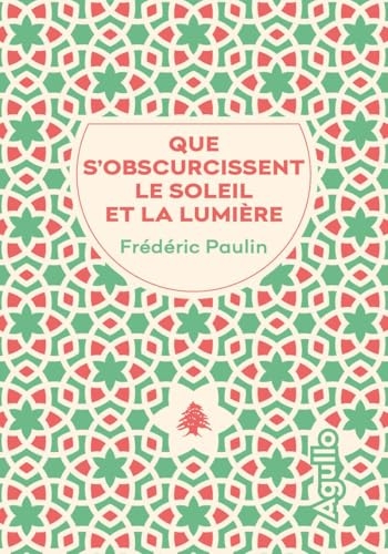 Que s'obscurcissent le soleil et la lumière