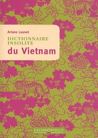 Dictionnaire insolite du Vietnam