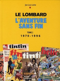 Auteurs Lombard - tome 2 - Aventure sans fin T2 (1970-1996)
