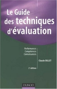 Le guide des techniques d'évaluation - 2ème édition - Performances, compétences, connaissances