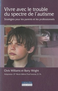Vivre avec le trouble du spectre de l'autisme : Stratégie pour les parents et les professionnels