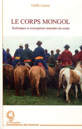 Corps Mongol Techniques et Conceptions Nomades du Corps