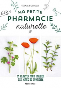 Ma petite pharmacie naturelle (Santé / Bien-être (hors collection))