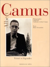 Albert Camus : Vérité et légendes