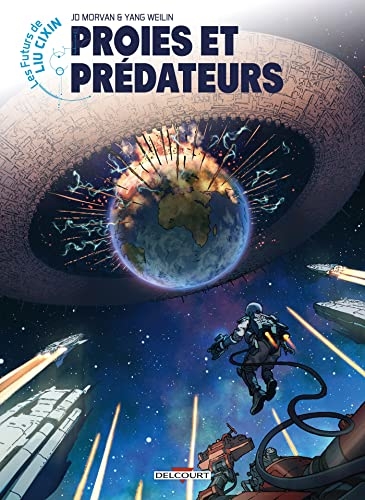 Les Futurs de Liu Cixin - Proies et Prédateurs