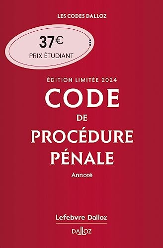 Code de procédure pénale 2024 annoté. Édition limitée. 65e éd.