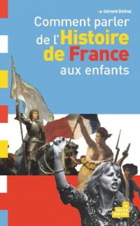 Comment parler de l'Histoire de France aux enfants