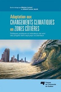 Adaptation aux changements climatiques en zones côtières : Politiques publiques et indicateurs de suivi des progrès dans sept pays occidentaux