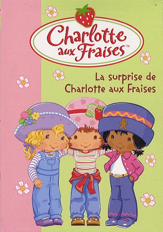 Charlotte aux Fraises, Tome 12 : La surprise de Charlotte aux Fraises
