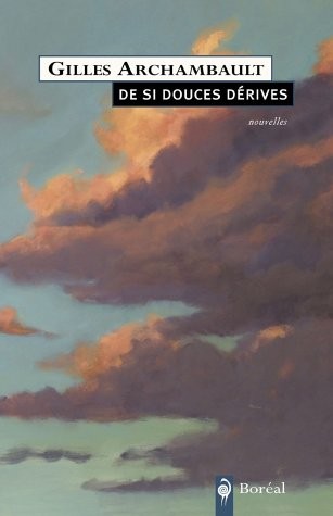 De Si Douces Derives