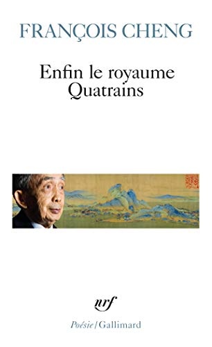 Enfin le royaume: Quatrains