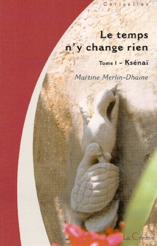 Le Temps N'Y Change Rien (Tome 1)