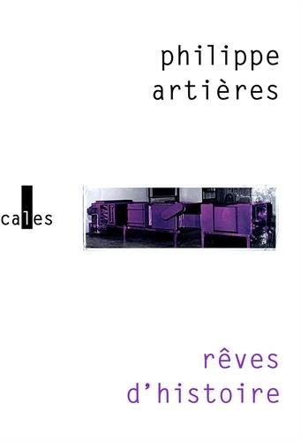 Rêves d'histoire: Pour une histoire de l'ordinaire