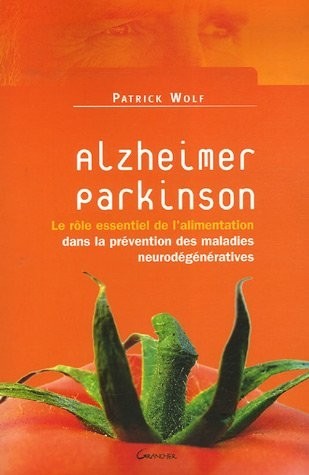 Alzheimer, Parkinson : rôle de l'alimentation dans prévention maladies neurodégénératives