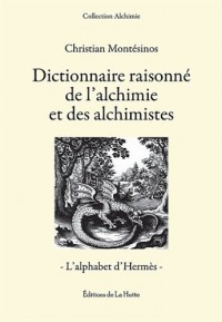 Dictionnaire raisonne de l'alchimie et des alchimistes