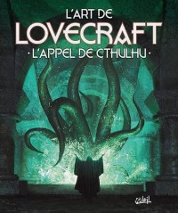 L'art de Lovecraft: L'appel de Cthulhu