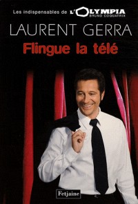 Laurent Gerra flingue la télé