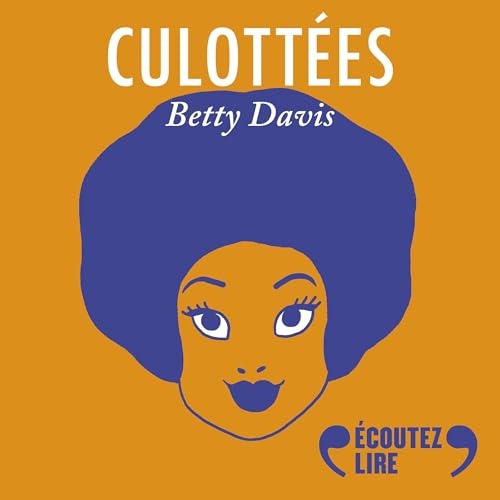 Betty Davis, autrice-compositrice: Culottées