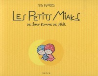 Les Petits Miaks : De jour comme de nuit